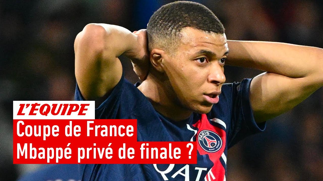 coupe de france, Kylian Mbappé jouera t il l’a finale , psg