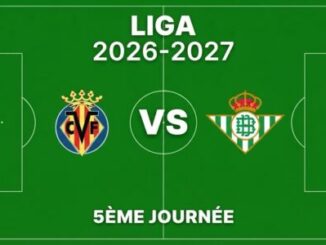 Villarreal contre Betis, Liga 2026-2027, 5e journée